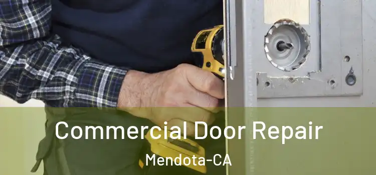 Commercial Door Repair Mendota-CA